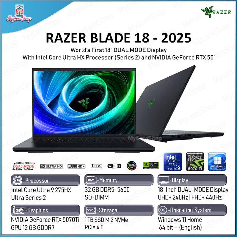 RAZER BLADE 18 2025 ULTRA 9 275HX 32GB RAM 1TB SSD RTX 5070 TI 12GB 18-INCH DUAL MODE 4K UHD FHD 440HZ