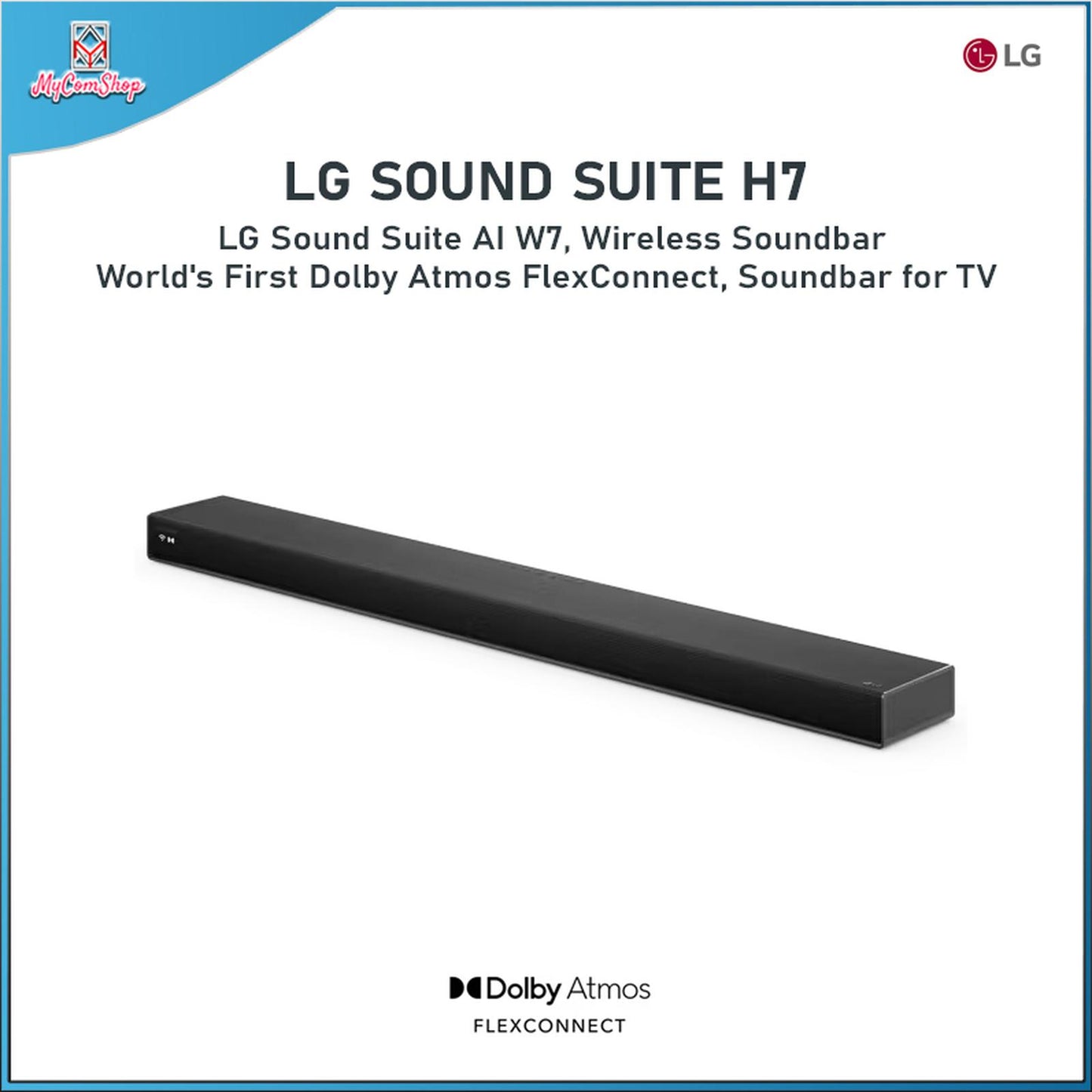 LG SOUND SUITE H7 WIRELESS SOUNDBAR DOLBY ATMOS FLEXCONNECT SOUNDBAR FOR TV