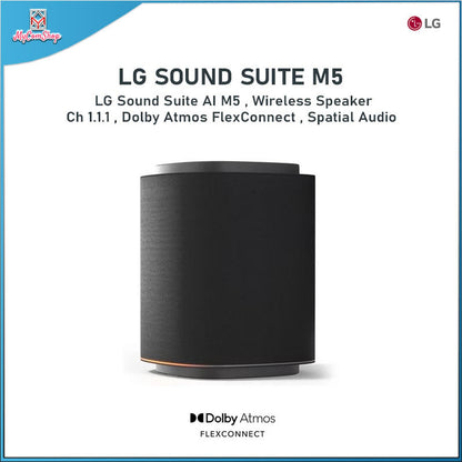 LG SOUND SUITE M5 COMPACT WIRELESS SPEAKER CH 1.1.1 DOLBY ATMOS FLEXCONNECT SPATIAL AUDIO