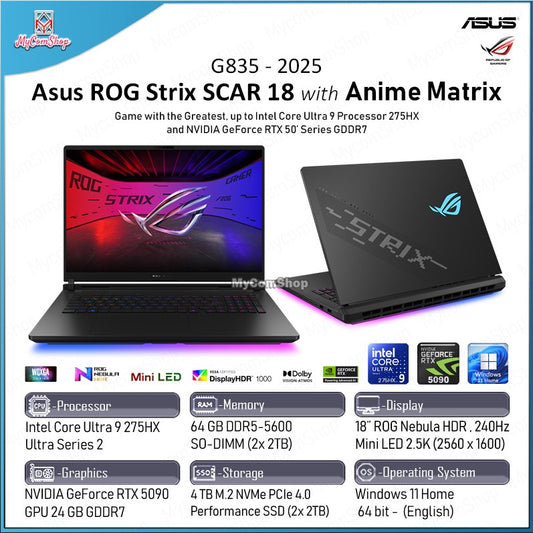ASUS ROG STRIX SCAR 18 G835 ANIME MATRIX ULTRA 9 275HX 64GB RAM 4TB SSD RTX 5090 24GB 18" ROG NEBULA HDR MINI LED 240HZ