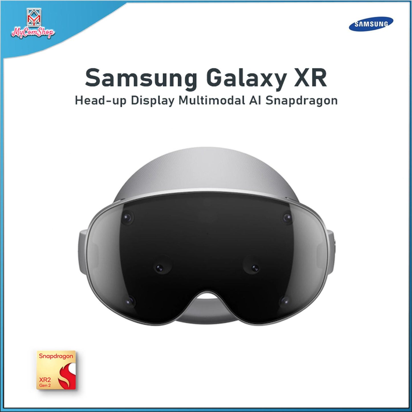 SAMSUNG GALAXY XR HEAD-UP DISPLAY MULTIMODAL AI SNAPDRAGON VR HEADSET