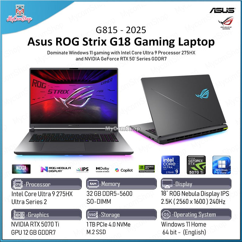 ASUS ROG STRIX G18 G815 ULTRA 9 275HX 32GB RAM 1TB SSD RTX 5070 TI 12GB 18" 2.5K IPS ROG NEBULA 240HZ